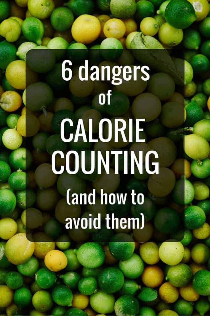 6 dangers of calorie counting