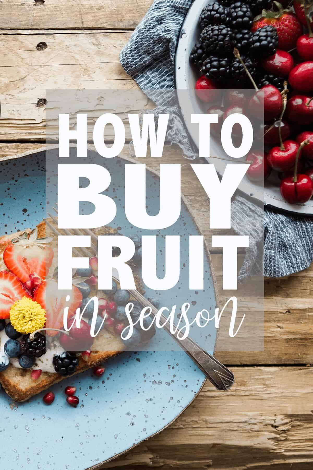 how to buy fruit in season